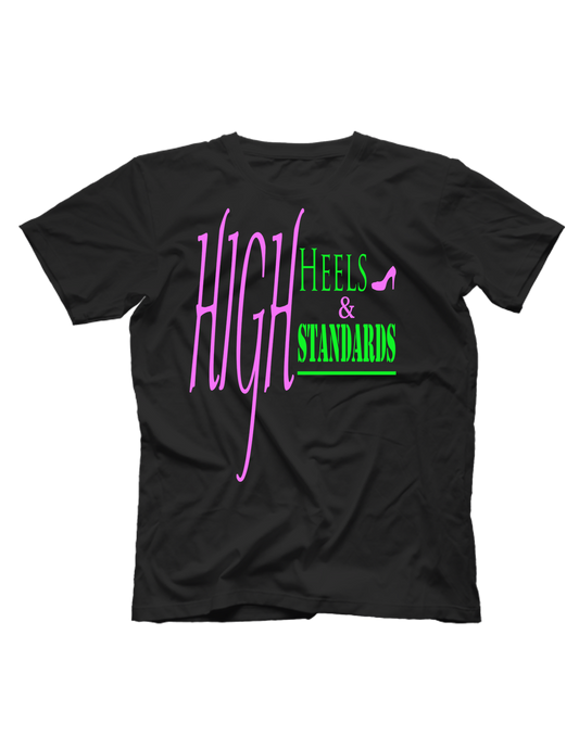 High Heels High Standards Short Sleeve T-shirt