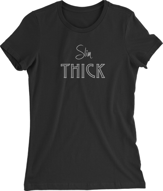 Slim Thick Women's T-shirt