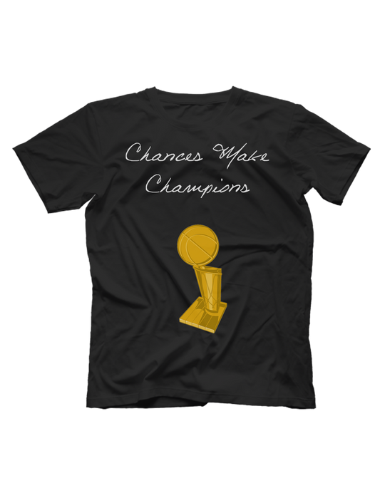 Chances Make Champions (NBA) Short Sleeve T-shirt