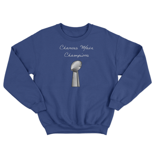Chances Make Champions (NFL) Sweatshirt