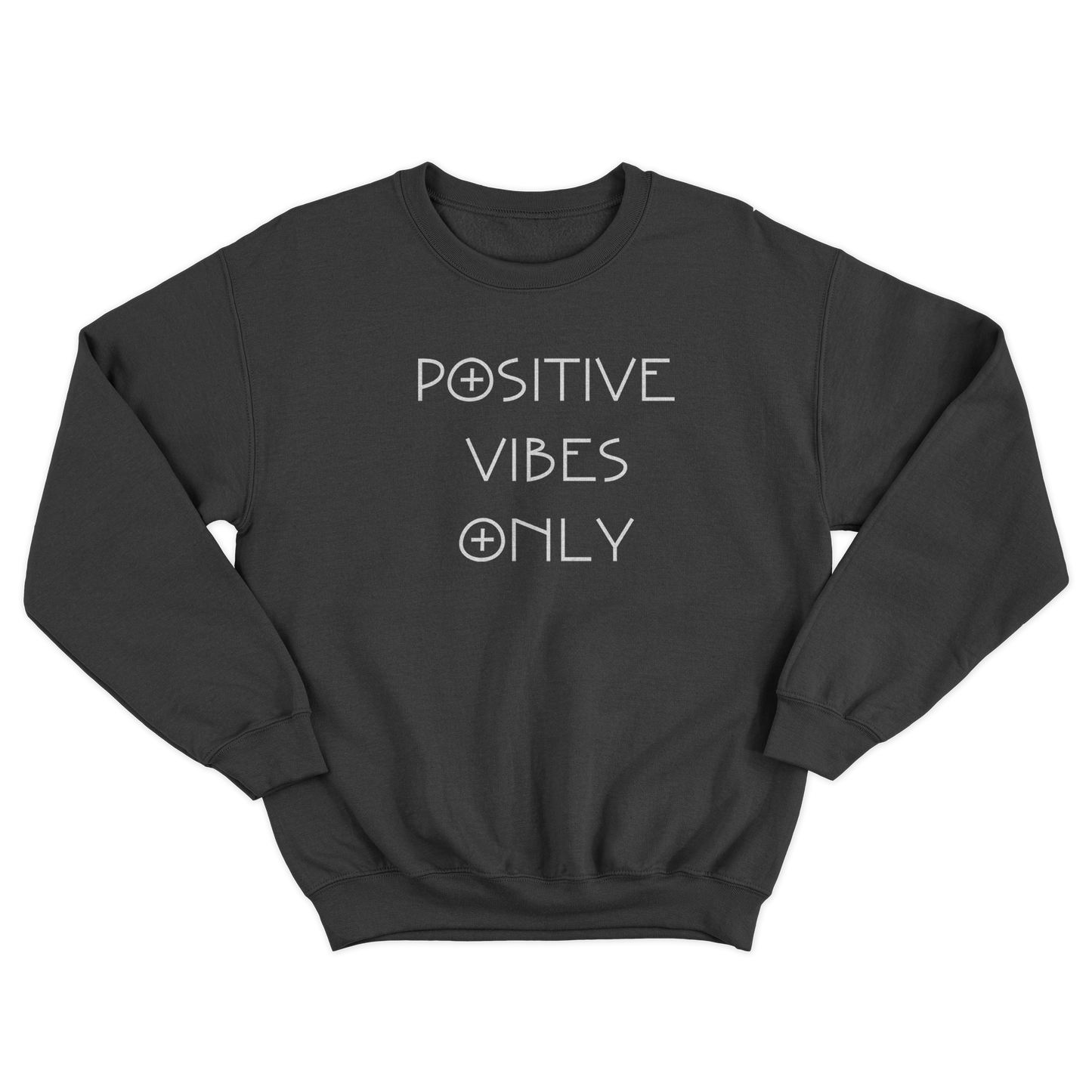 Positive Vibes Only Sweatshirt