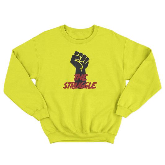 The Struggle Sweatshirt